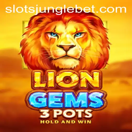 Discovering LionGems3pots: A Fascinating Dive into the Latest Gaming Sensation